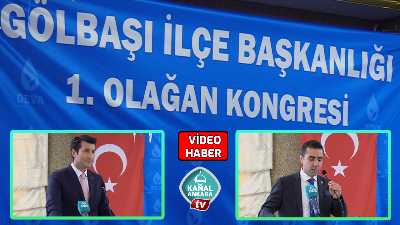 DEVA Partisi Ankaradaki 8. İlçe kongresini gerçekleştirdi